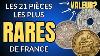 Les 21 Pi Ces Les Plus Rares De France De L Poque Moderne